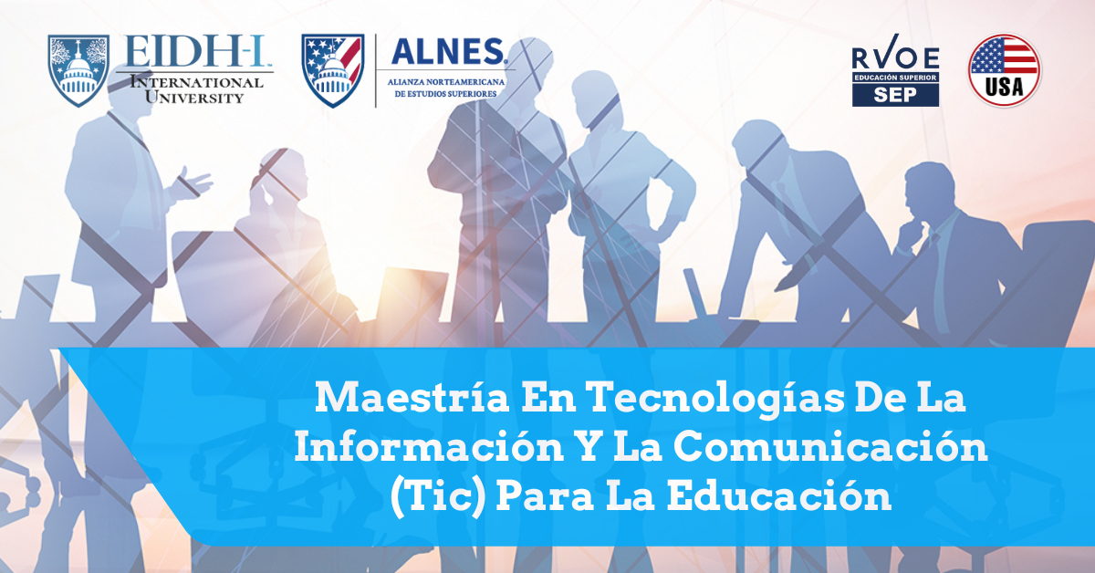 Maestría En Tecnologías De La Información Y La Comunicación (Tic) Para La Educación